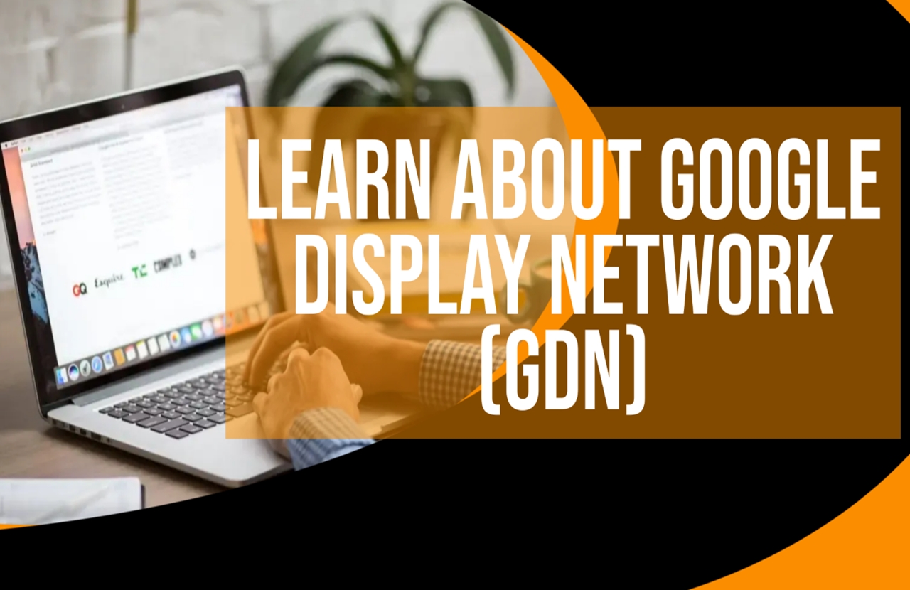 Audience-Building with Google Display Network (GDN) | MSD